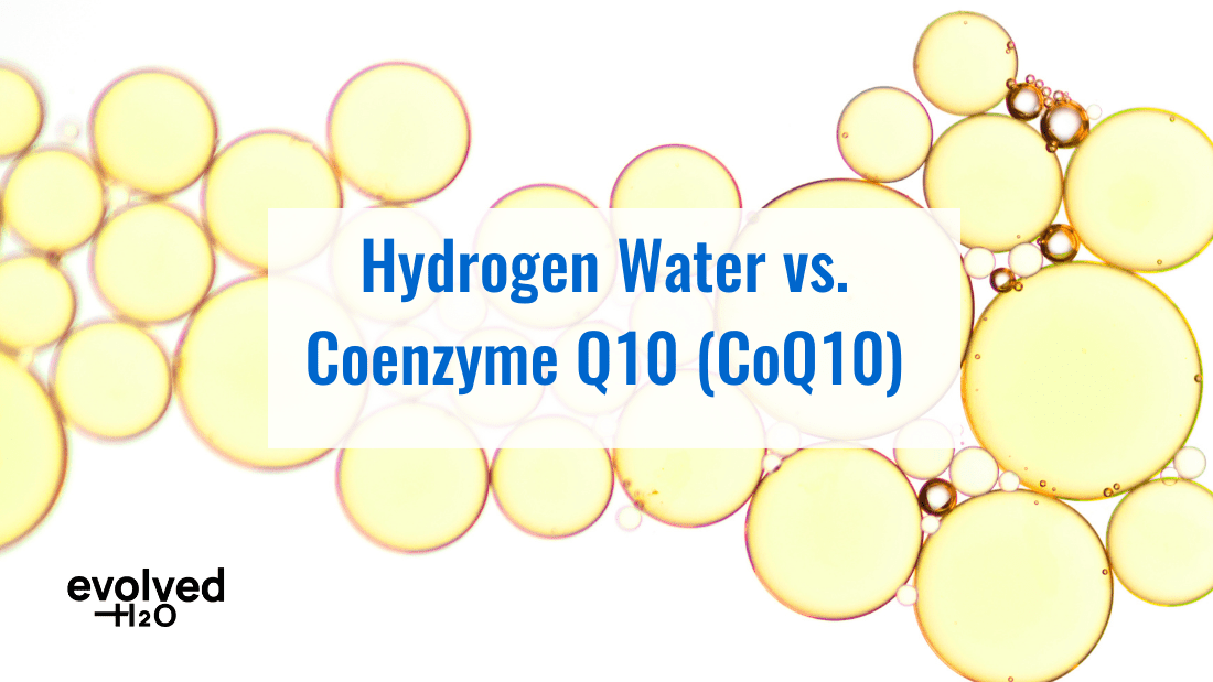 coq10 vs glutathione Hydrogen Water vs. Coenzyme Q10 (CoQ10): Comparing Health Benefits –  Evolved H2O