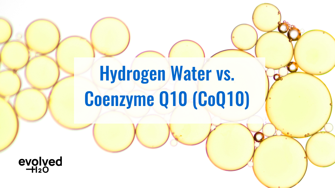 Hydrogen Water vs. Coenzyme Q10 (CoQ10): Which Better Supports Health?
