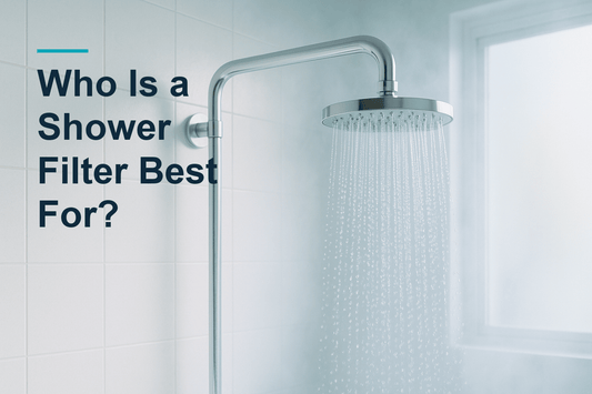 Blog cover image for an article about Who Is a Shower Filter Best For?.