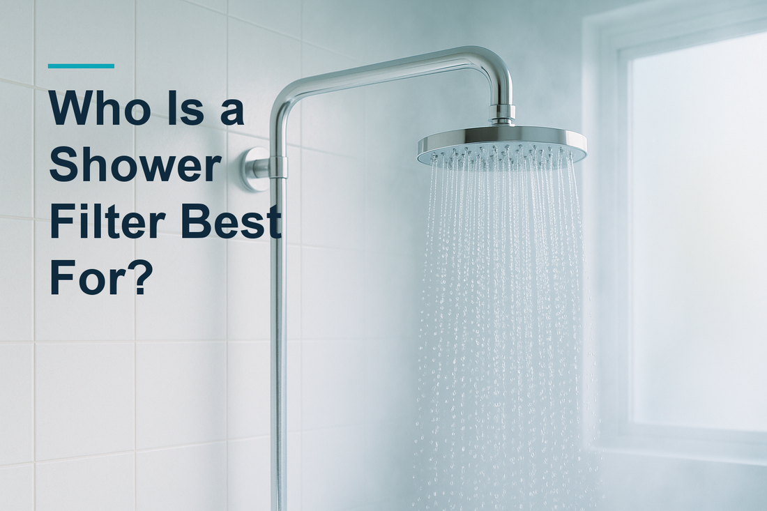 Blog cover image for an article about Who Is a Shower Filter Best For?.