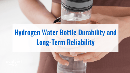 Hydrogen Water Bottle Durability and Long-Term Reliability