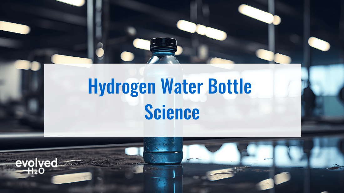 Hydrogen Water Bottle Science