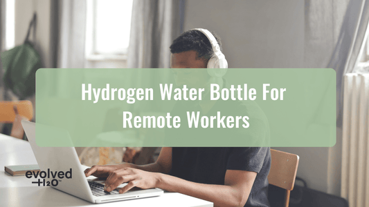 Hydrogen Water Bottle for Remote Workers