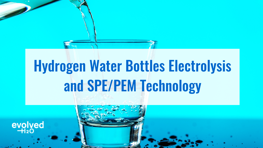 Hydrogen Water Bottles Electrolysis and SPE/PEM Technology