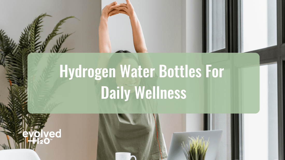 Hydrogen Water Bottles for Daily Wellness