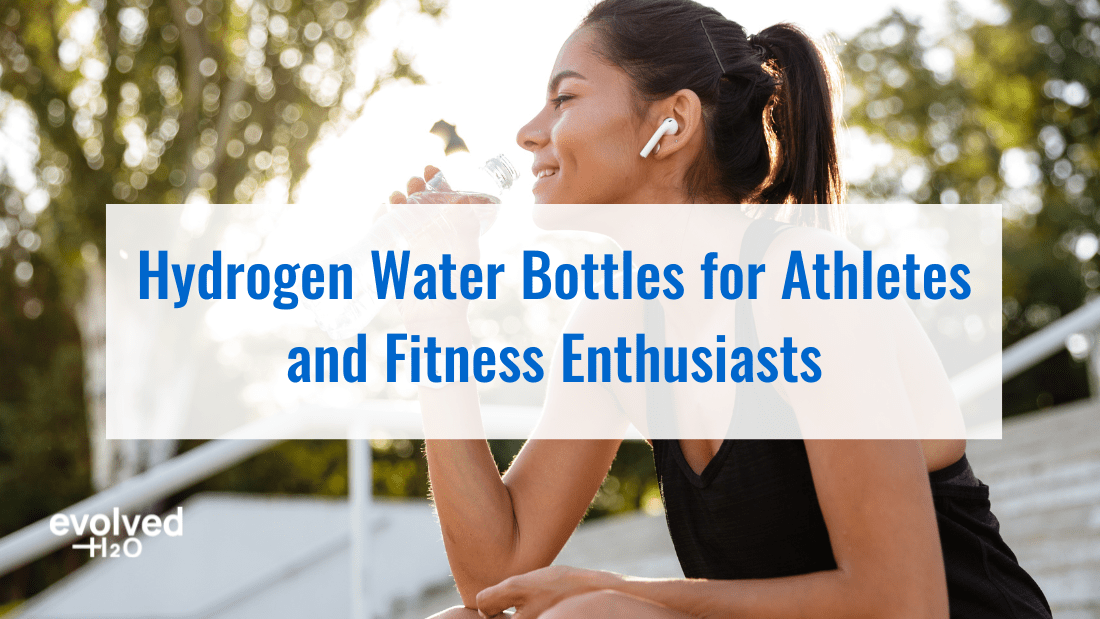 Hydrogen Water Bottles for Athletes and Fitness Enthusiasts