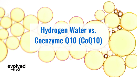 Hydrogen Water vs. Coenzyme Q10 (CoQ10): Which Better Supports Health?