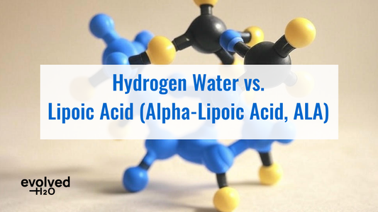 Hydrogen Water vs. Lipoic Acid (Alpha-Lipoic Acid, ALA): Which Better Supports Health?