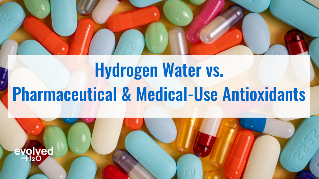 Hydrogen Water vs. Pharmaceutical & Medical-Use Antioxidants: Which Better Supports Health?