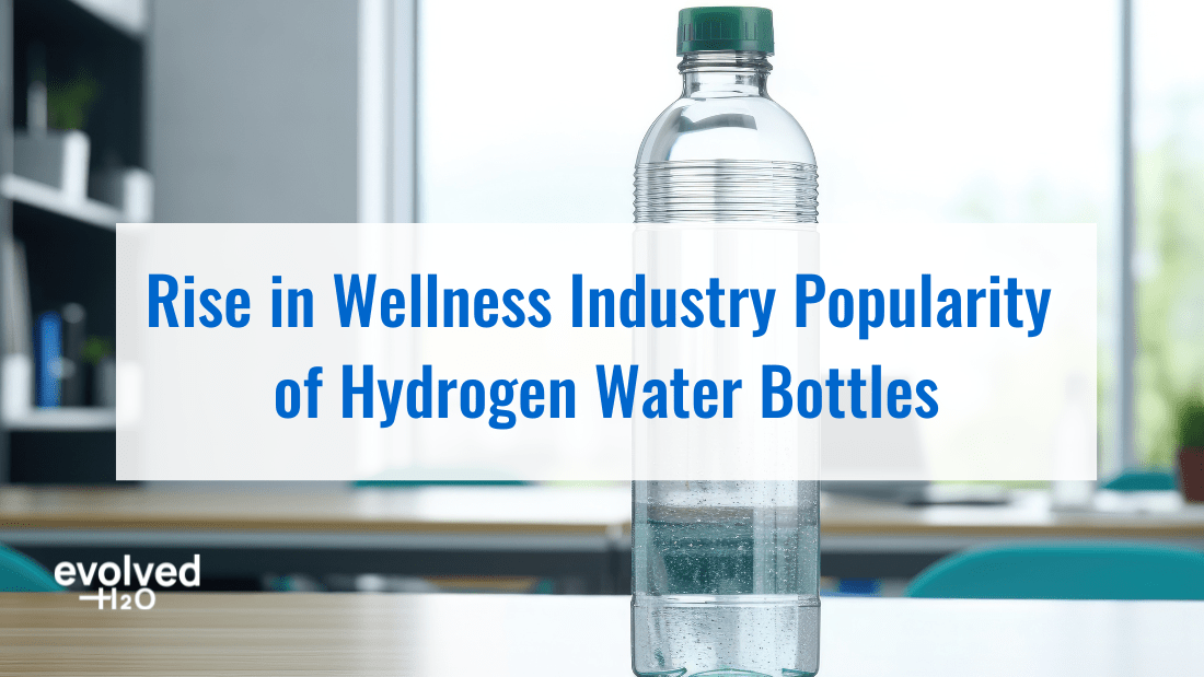 Rise in Wellness Industry Popularity of Hydrogen Water Bottles