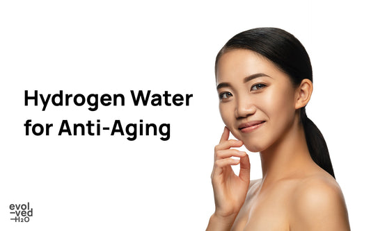 hydrogen water for anti aging