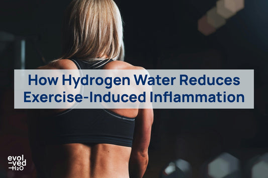 How Hydrogen Water Reduces Exercise-Induced Inflammation