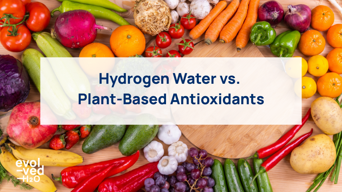 Hydrogen Water vs. Plant-Based Antioxidants