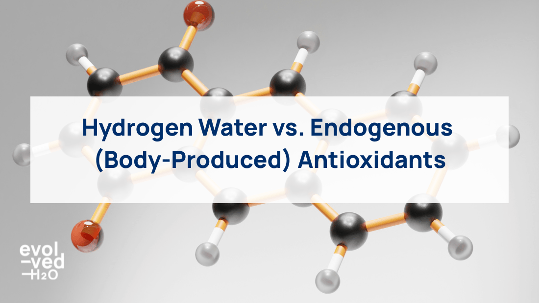 Hydrogen Water vs. Endogenous (Body-Produced) Antioxidants