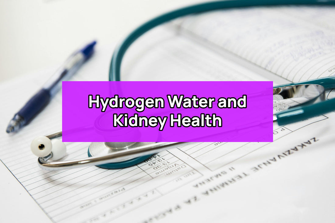 is hydrogen water good for kidneys