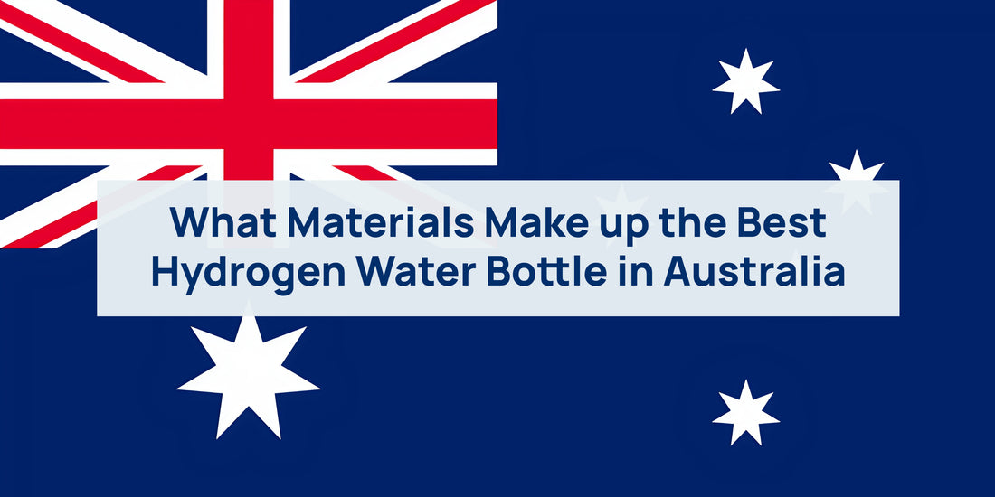 what materials make up the best hydrogen water bottle in australia