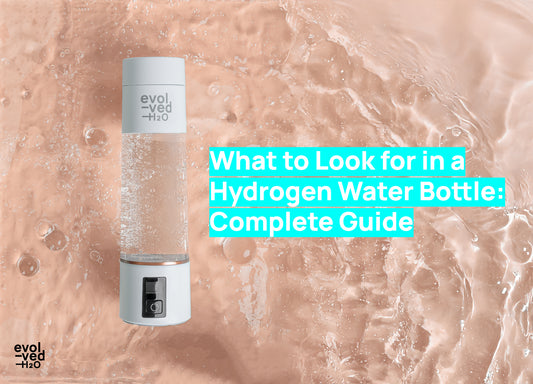 what to look for in a hydrogen water bottle