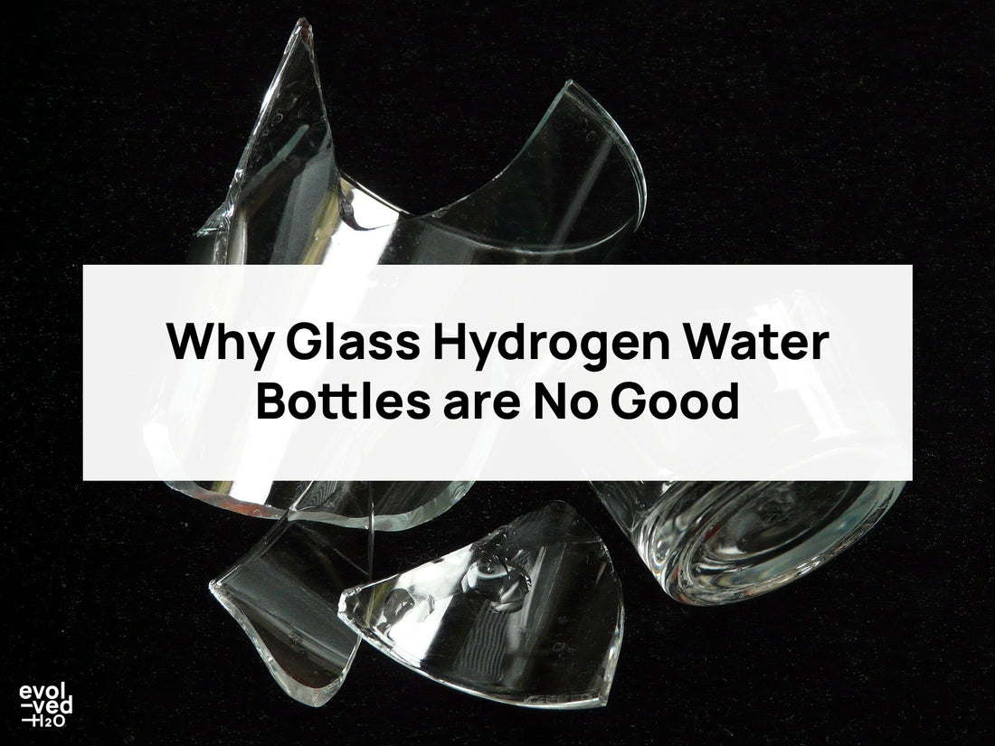 why glass hydrogen water bottles are no good