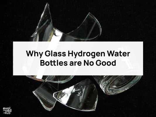 why glass hydrogen water bottles are no good